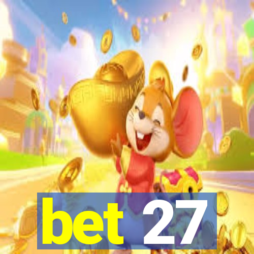 bet 27